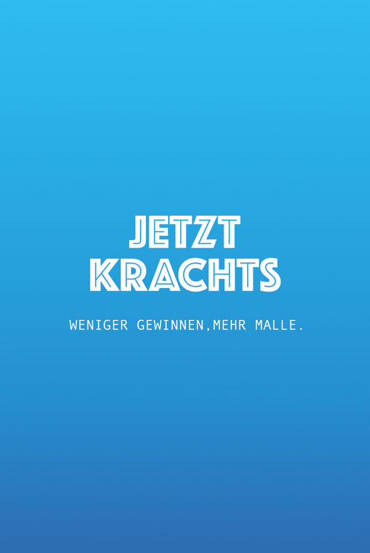 Jetzt Krachts Malle